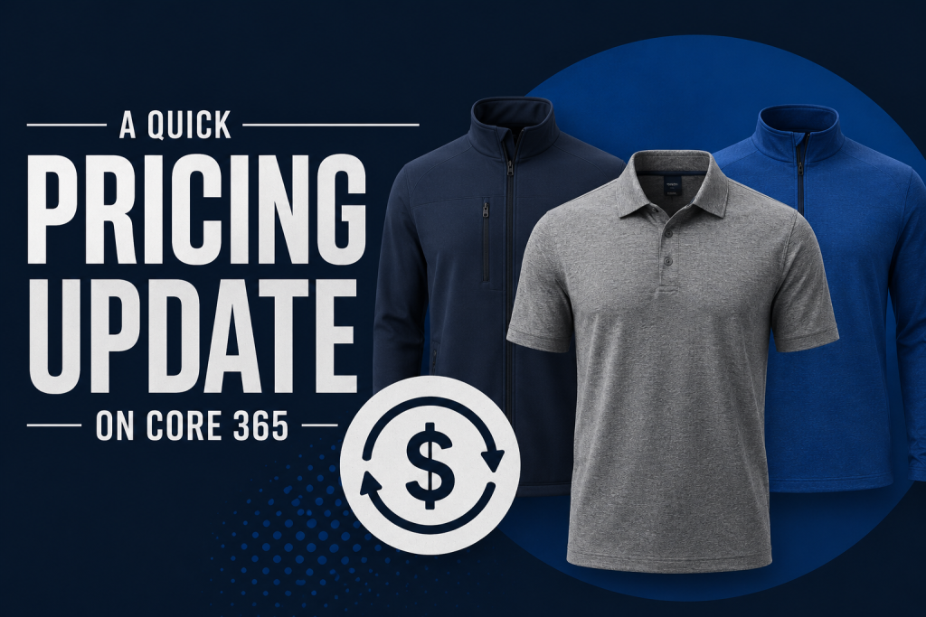 CORE365 price update graphic showing branded polos, tees, fleece, and jackets with new pricing effective September 4, 2026.