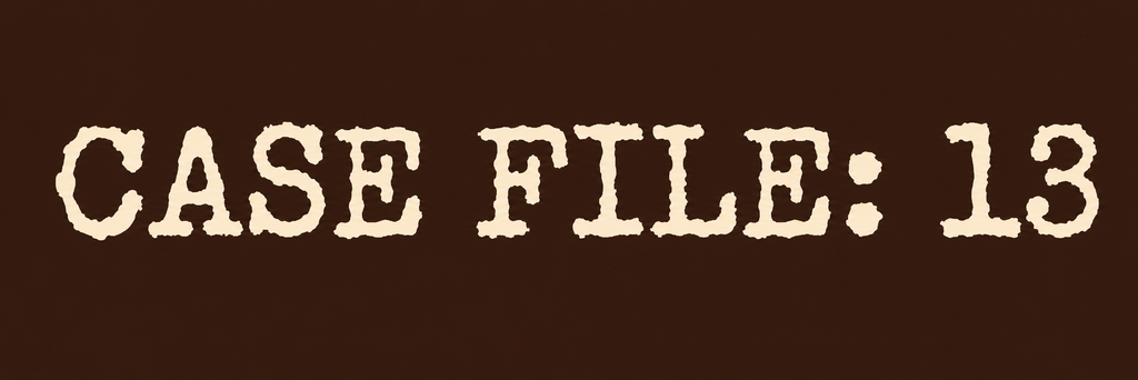 Custom Special Elite Halloween font graphic featuring “Case File: 13” in distressed typewriter-style lettering on a dark brown background.